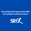 Demystifying Programmatic SEO: Everything You Need to Know
