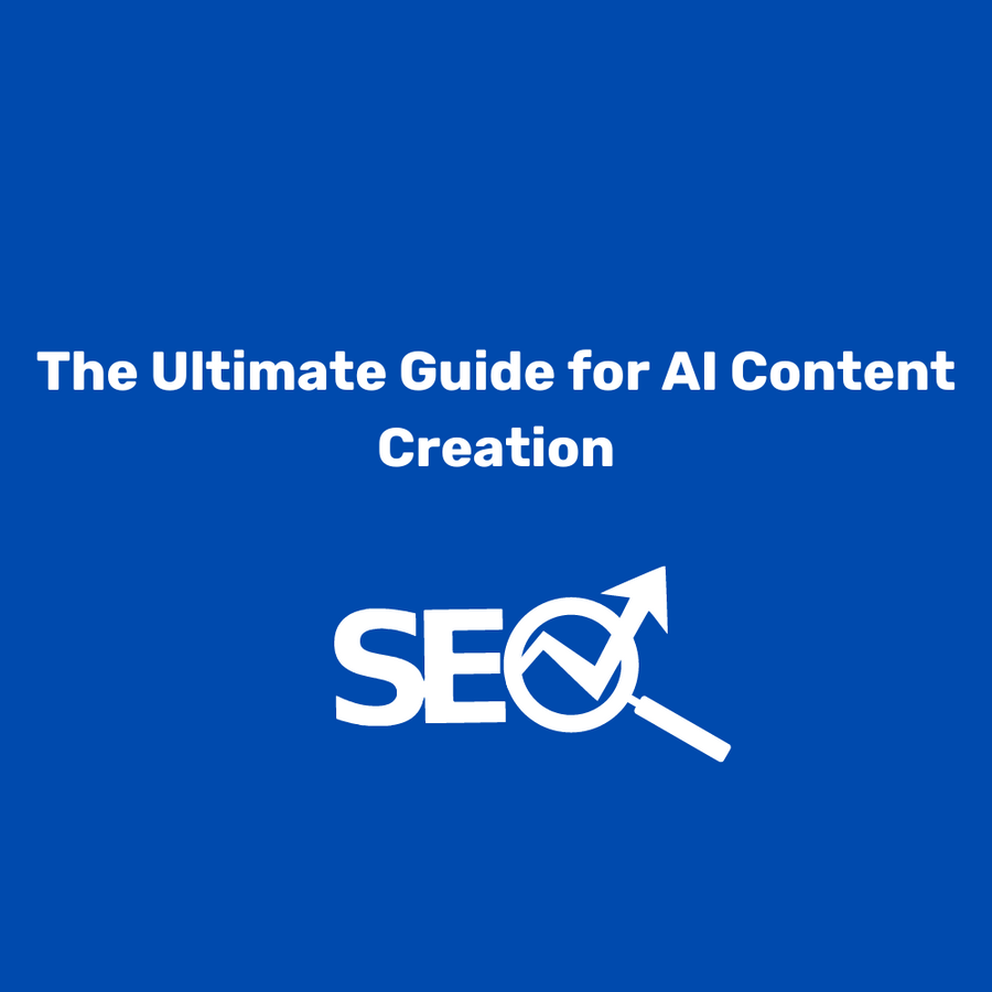 The Ultimate Guide for AI Content Creation