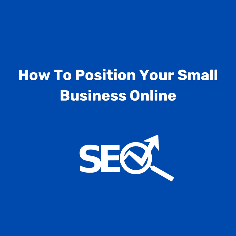How to Position Your Small Business Online